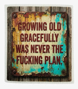 GETTING OLDER SAYINGS Set Of 3 Swedish Dishcloths Fabdaz Brand ‘MY GIVE A DAMN IS BROKEN & I’M TOO OLD TO FIX THAT SHIT’