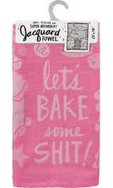 PRIMITIVES BY KATHY ‘LET’S BAKE SOME SHIT’ Kitchen Tea Towel - Novelty Socks And Slippers