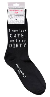 WHAT’D YOU SAY Brand Unisex I MAY LOOK CUTE, BUT I PLAY DIRTY Socks - Novelty Socks And Slippers
