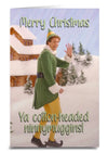 ELF The Movie Christmas Greeting Card MERRY CHRISTMAS YA COTTON-HEADED NINNYMUGGINS - Novelty Socks And Slippers