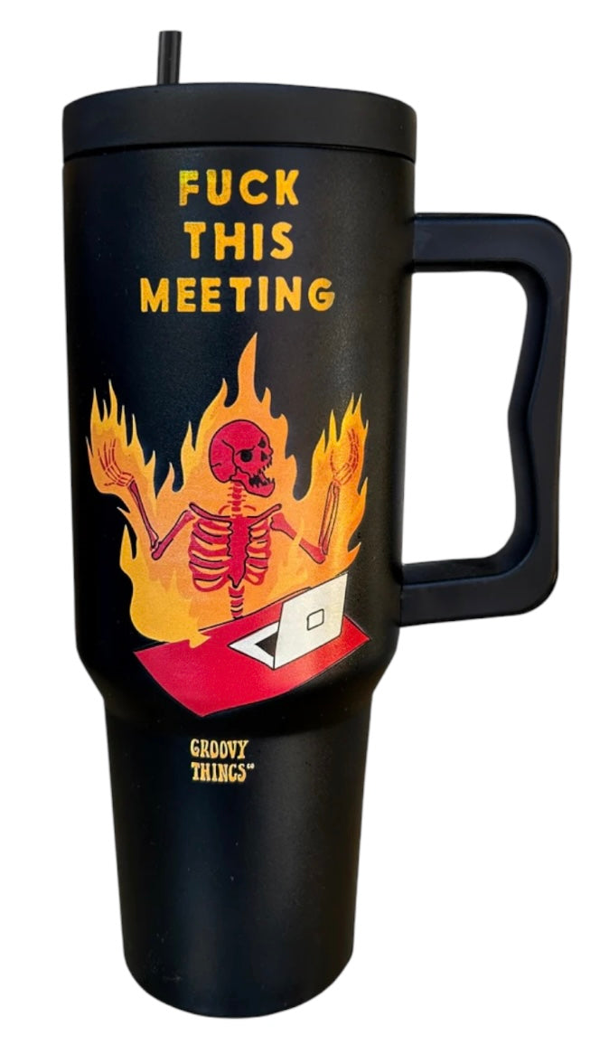 GROOVY THINGS Co. Brand FUCK THIS MEETING 40 Oz. Stainless Steel Tumbler - Novelty Socks And Slippers