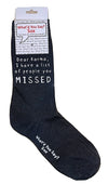 WHAT’D YOU SAY? SOX UNISEX ‘DEAR KARMA, I HAVE A LIST OF PEOPLE YOU MISSED’ SOCKS - Novelty Socks for Less
